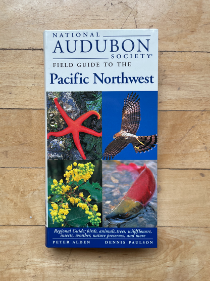 National Audubon Society Field Guide to the Pacific Northwest Book