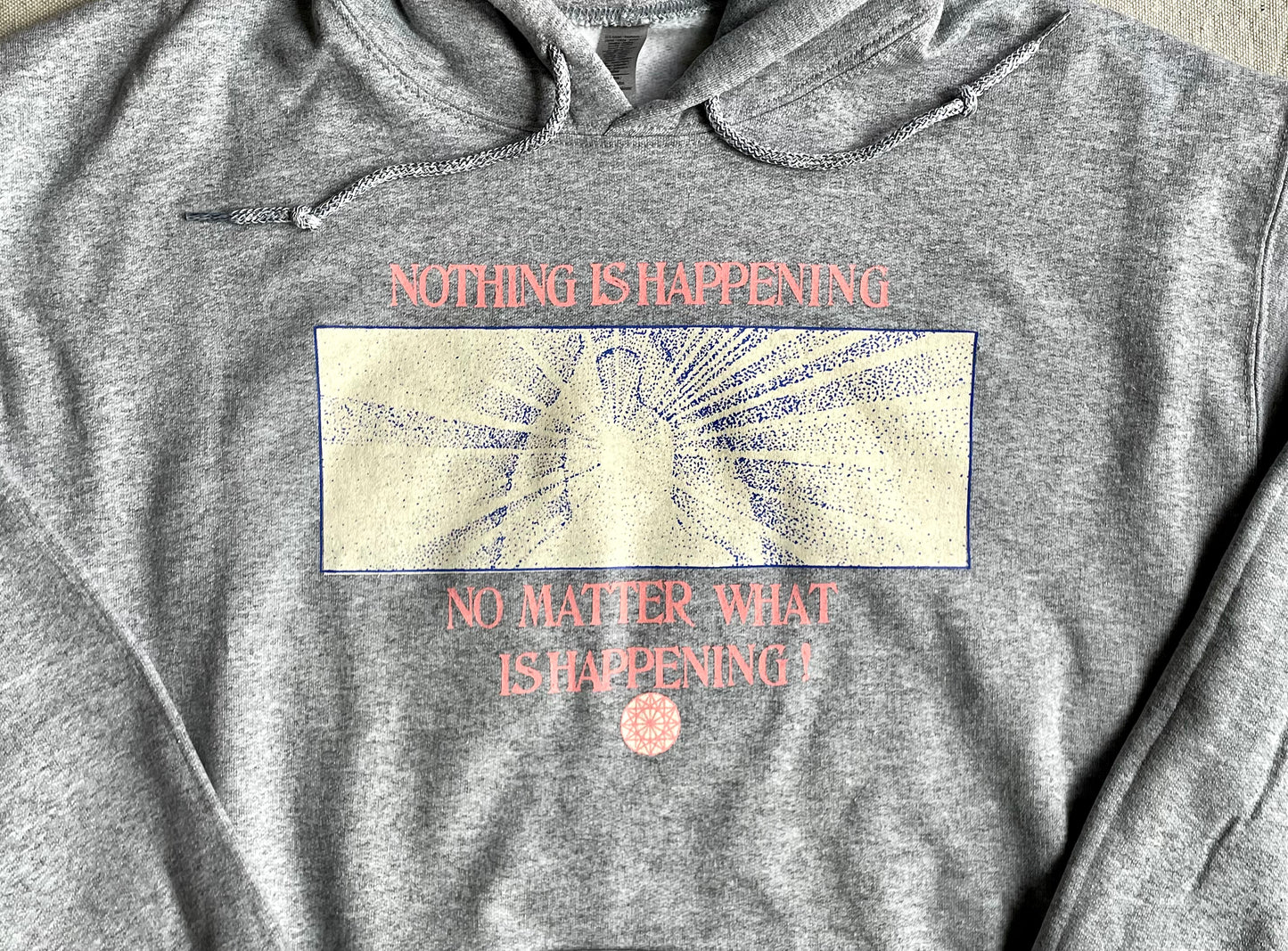 Nothing Is Happening Hoodie Sweatshirt- 2 Colors